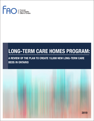 Long-Term Care Homes Program: A Review of the Plan to Create 15,000 New Long-Term Care Beds in Ontario